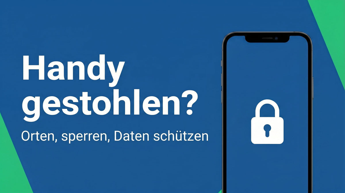 Handy gestohlen oder verloren? Die richtige Reihenfolge