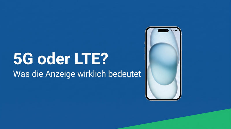 LTE oder 5G: was ist besser, und was die Anzeige im Handy bedeutet