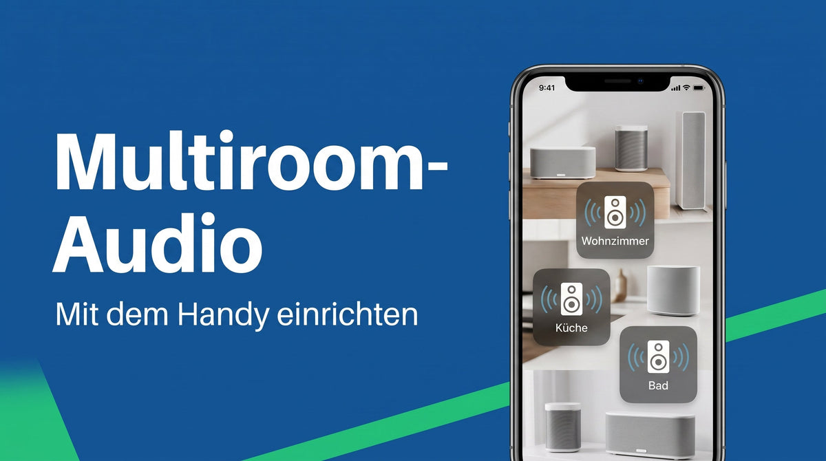 Multiroom-Audio mit dem Handy einrichten: Musik in mehreren Räumen gleichzeitig