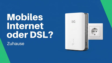 Mobiles Internet für zuhause: wann es DSL ersetzen kann