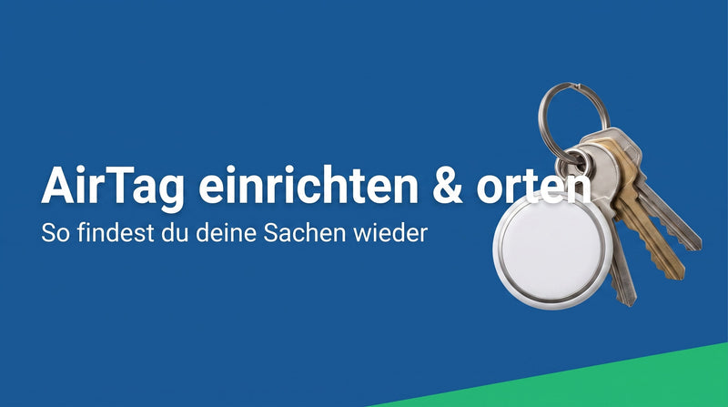 AirTag einrichten und orten: so funktioniert Apples Tracker