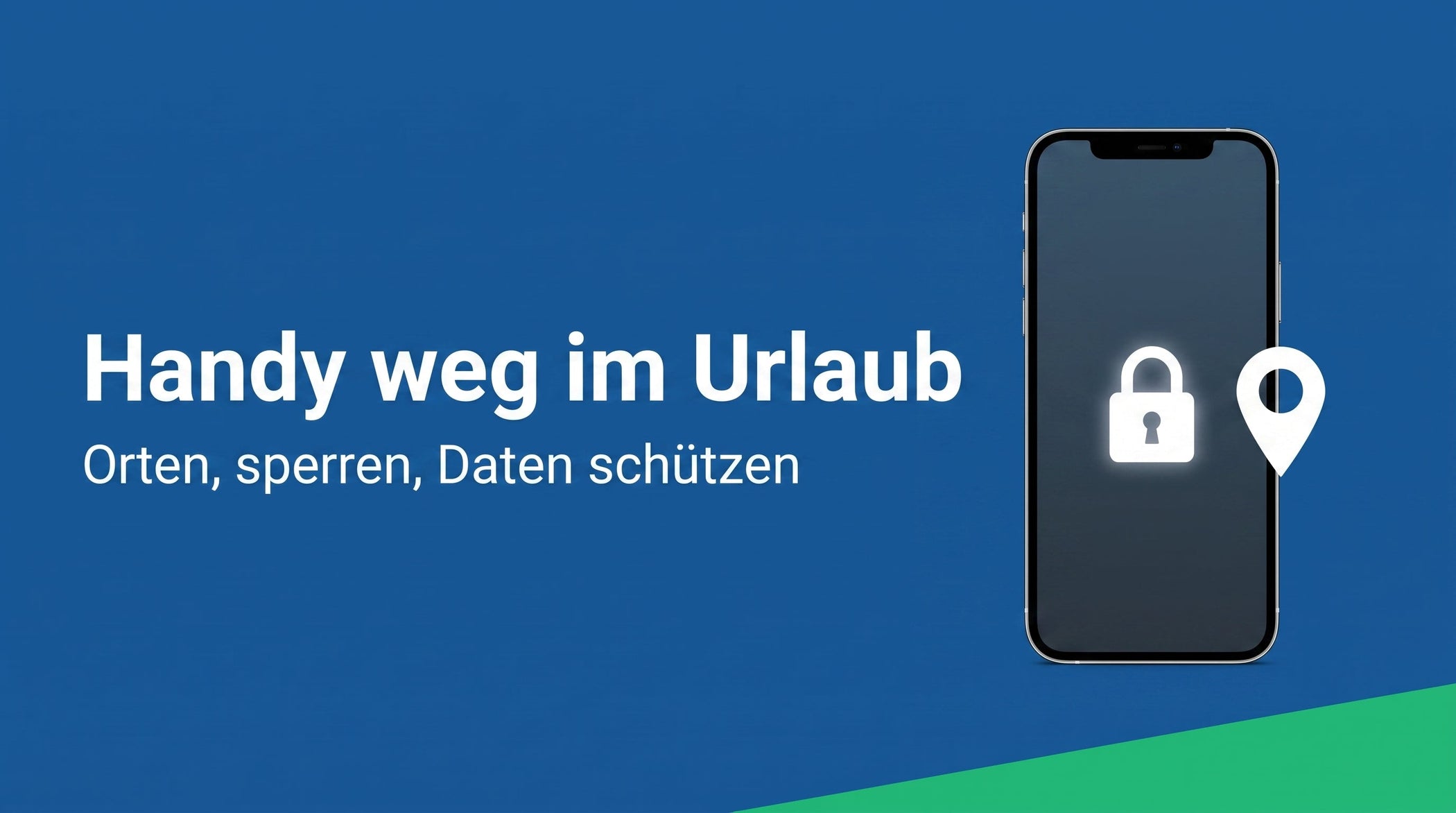 Handy im Urlaub gestohlen: orten, sperren, Daten schützen