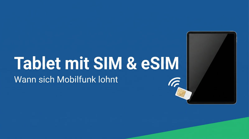 Welches Tablet hat SIM oder eSIM? WLAN- vs. Cellular-Modell und wann sich Mobilfunk lohnt