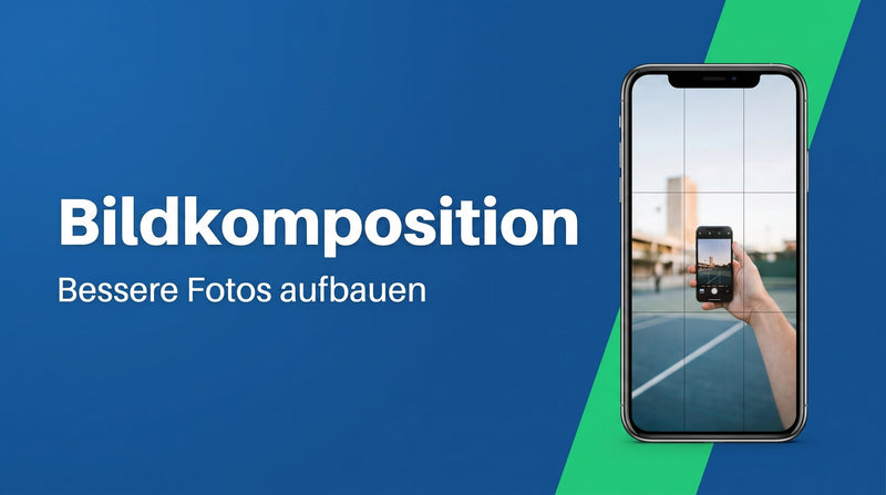 Bildkomposition: bessere Fotos durch den richtigen Aufbau