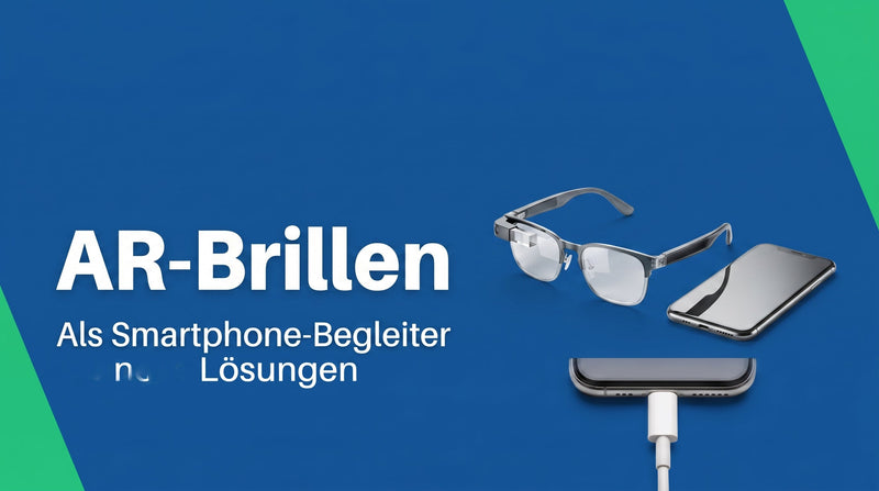 AR-Brillen als Smartphone-Begleiter: der Ausblick