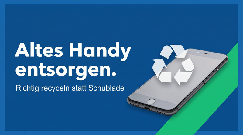 Altes Handy entsorgen: so recycelst du es richtig und löschst vorher deine Daten