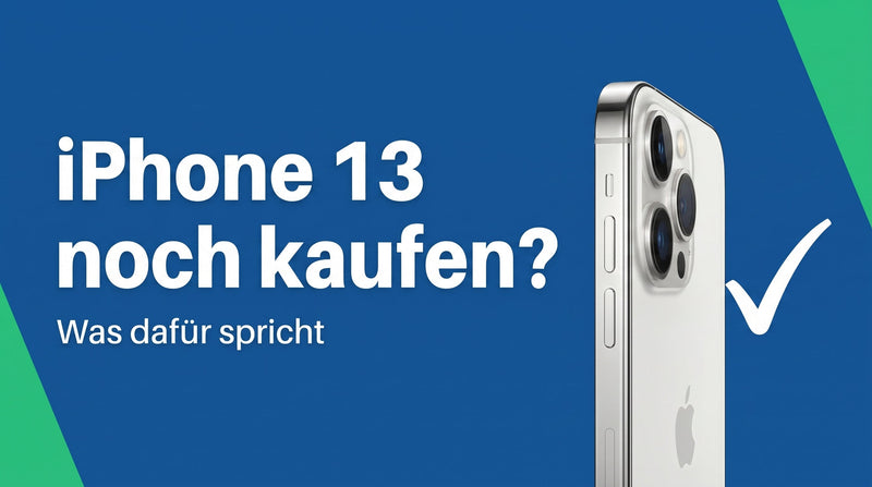 iPhone 13 heute noch kaufen? Was heute dafür spricht