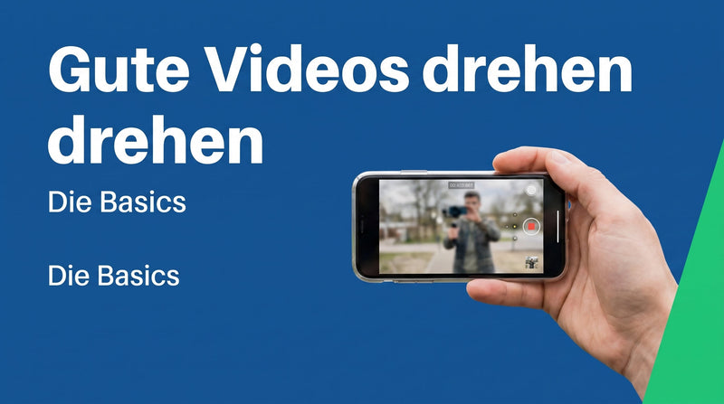 Videos mit dem Handy drehen: die Basics für ruhige, gute Aufnahmen