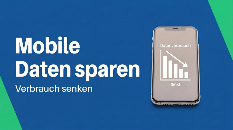 Mobile Daten sparen: so senkst du den Verbrauch spürbar