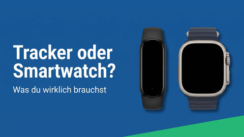 Fitness-Tracker oder Smartwatch? Was du wirklich brauchst