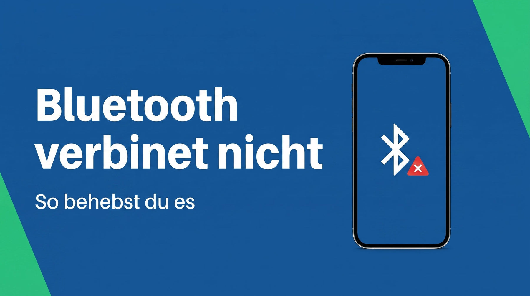 Bluetooth verbindet nicht? So behebst du das Problem Schritt für Schritt