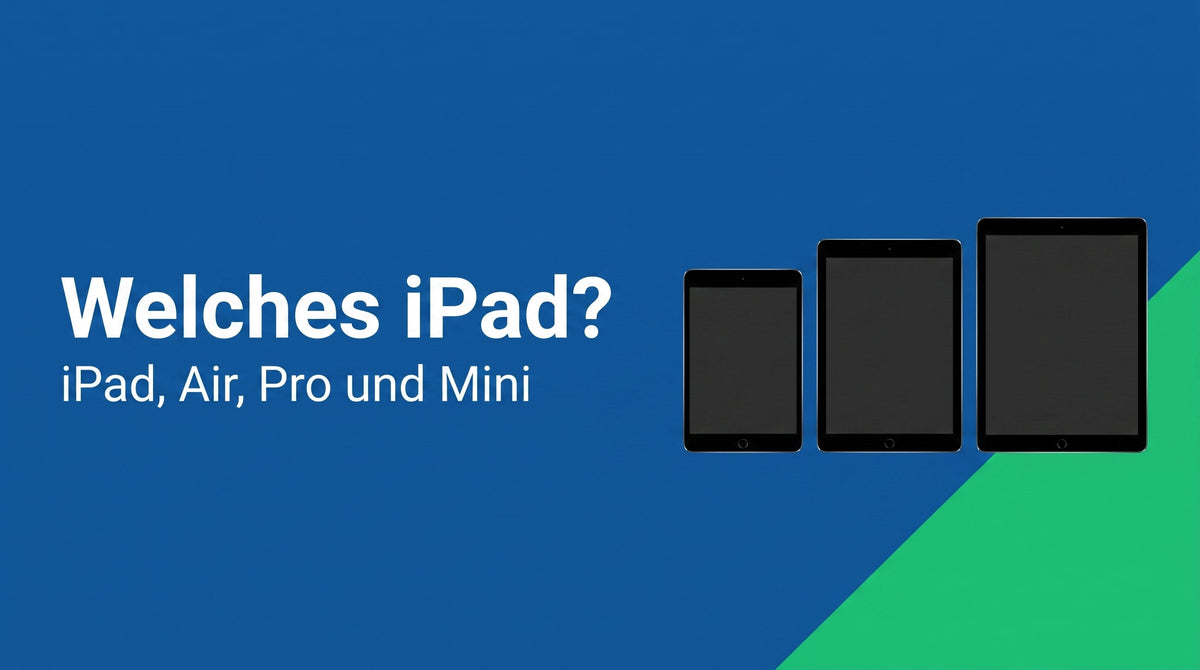 Welches iPad kaufen? Der Unterschied zwischen iPad, iPad Air, iPad Pro und iPad mini