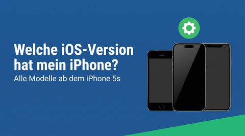 Welche iOS-Version hat mein iPhone? Alle Modelle mit höchster Version