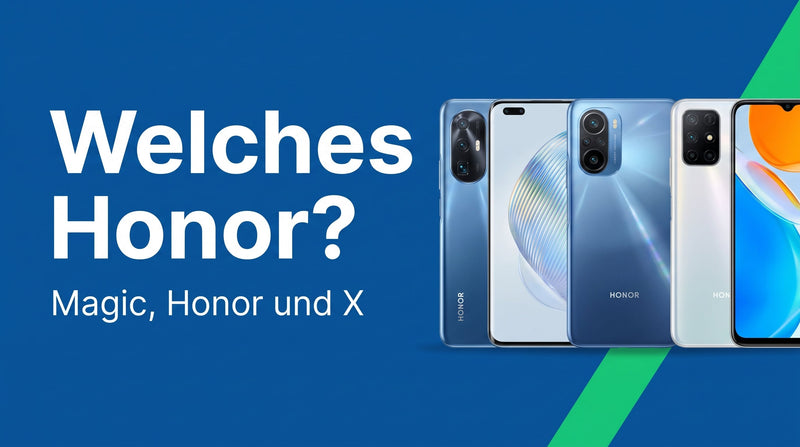 Welches Honor Smartphone kaufen? Der Reihen-Wegweiser