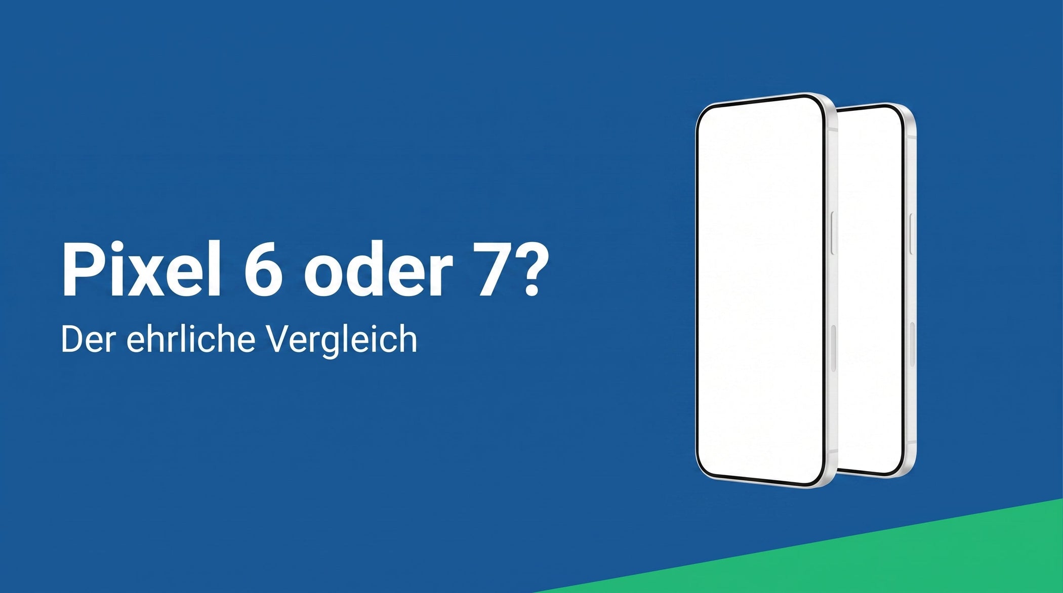Pixel 6 oder 7: Welches lohnt sich gebraucht?