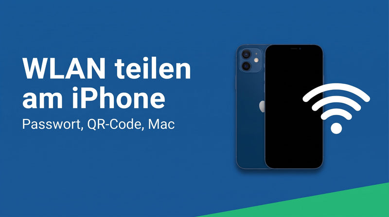 WLAN teilen am iPhone: Passwort weitergeben, anzeigen oder als QR-Code