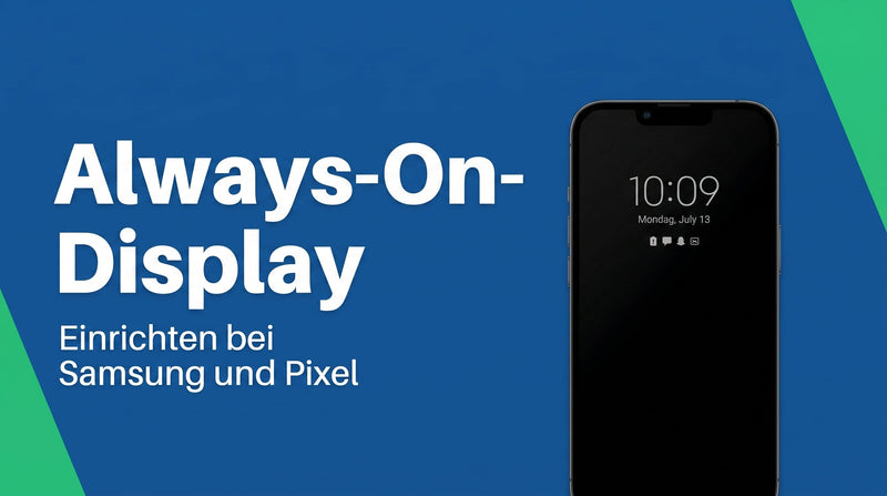 Always-On-Display einrichten: bei Samsung, Pixel und iPhone Schritt für Schritt