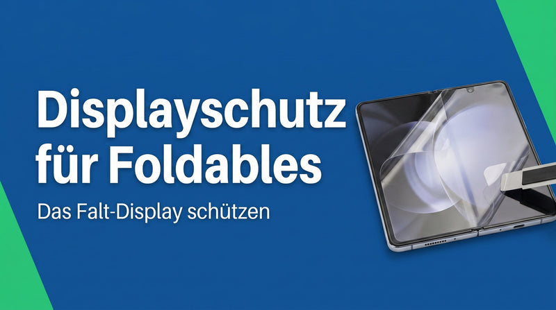 Displayschutz für Foldables: was das Falt-Display wirklich schützt