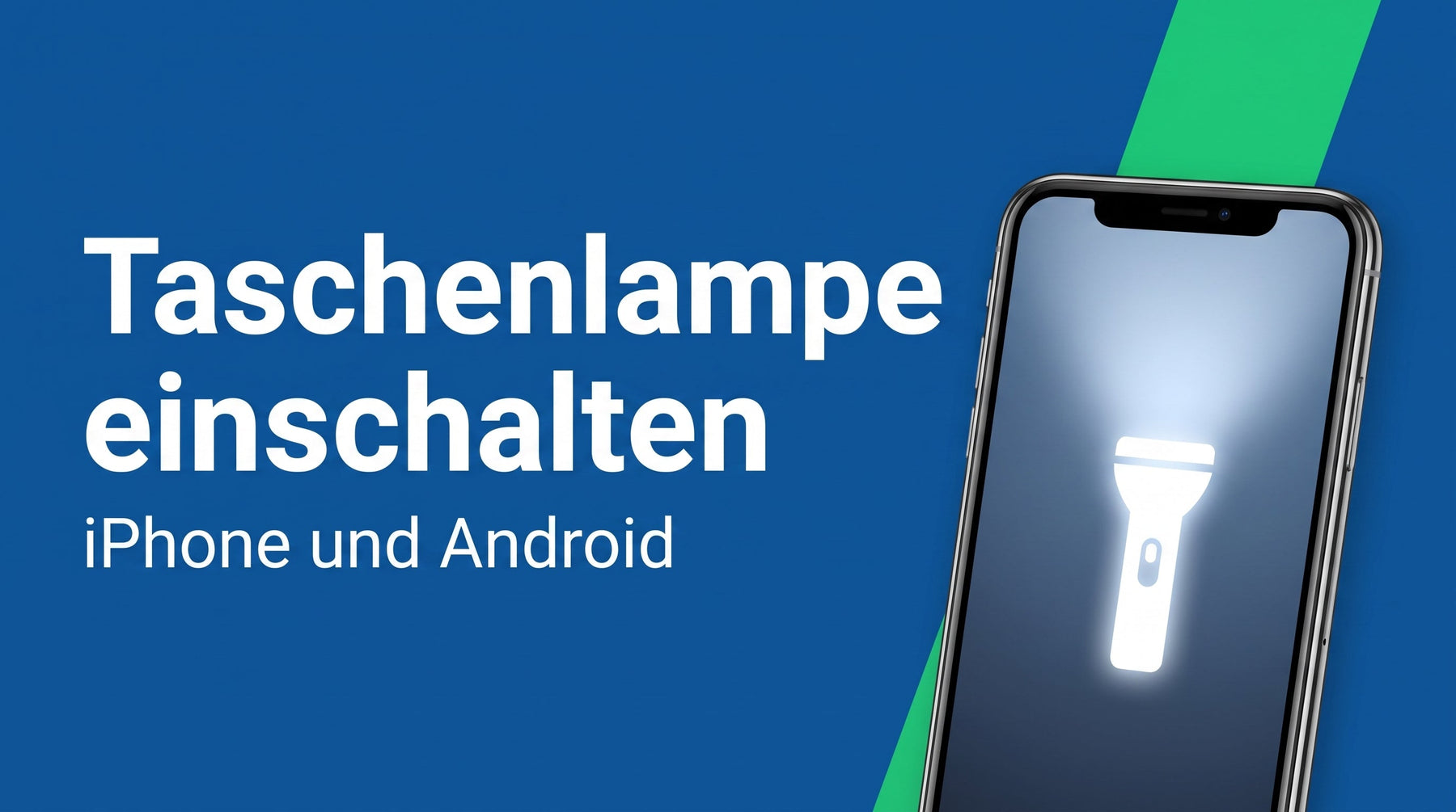 Taschenlampe am Handy einschalten: so geht es beim iPhone und bei Android