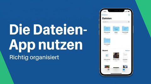 Die Dateien-App am Smartphone richtig nutzen: iPhone und Android