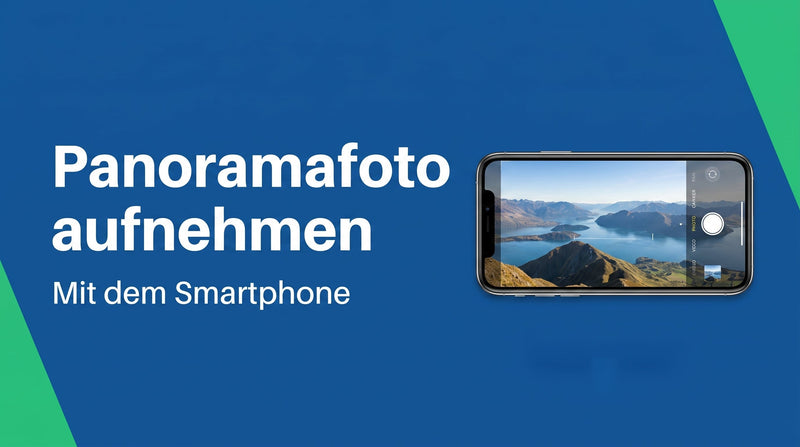 Panoramafoto mit dem Handy aufnehmen: so gelingt der breite Blick