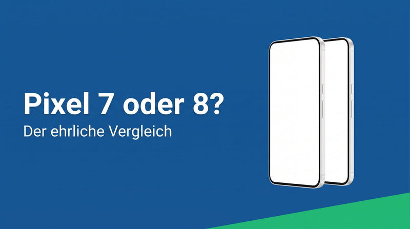 Pixel 7 oder 8: Welches lohnt sich gebraucht?