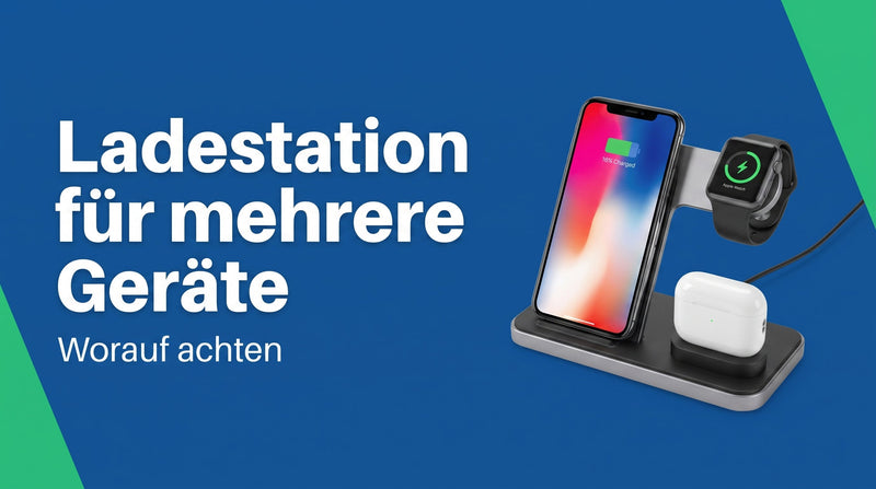 Ladestation für mehrere Geräte: worauf achten