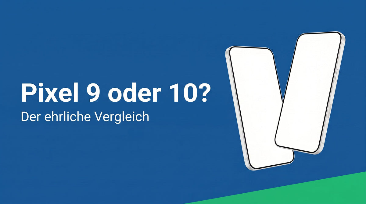 Pixel 9 oder 10: Welches lohnt sich gebraucht?