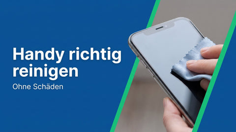 Handy richtig reinigen, ohne Beschichtung und Dichtungen zu beschädigen