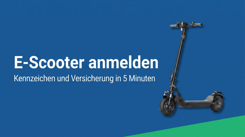 E-Scooter anmelden: Kennzeichen & Versicherung in 5 Minuten