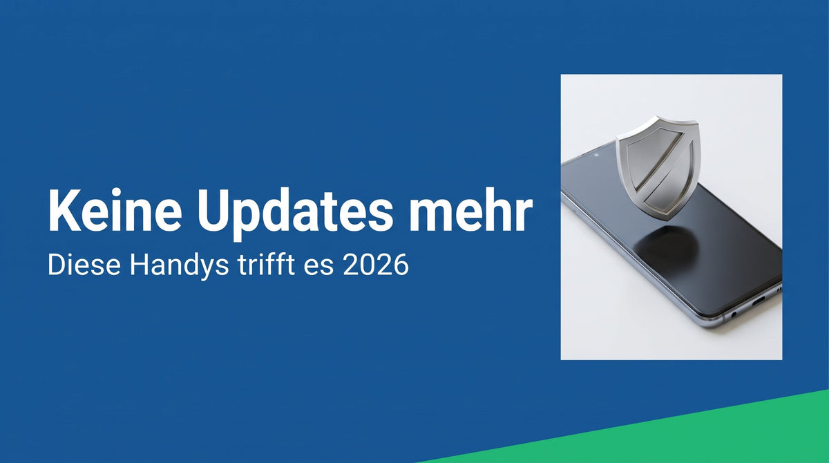 Welche Handys bekommen 2026 keine Updates mehr? Die Liste für Oktober bis Dezember